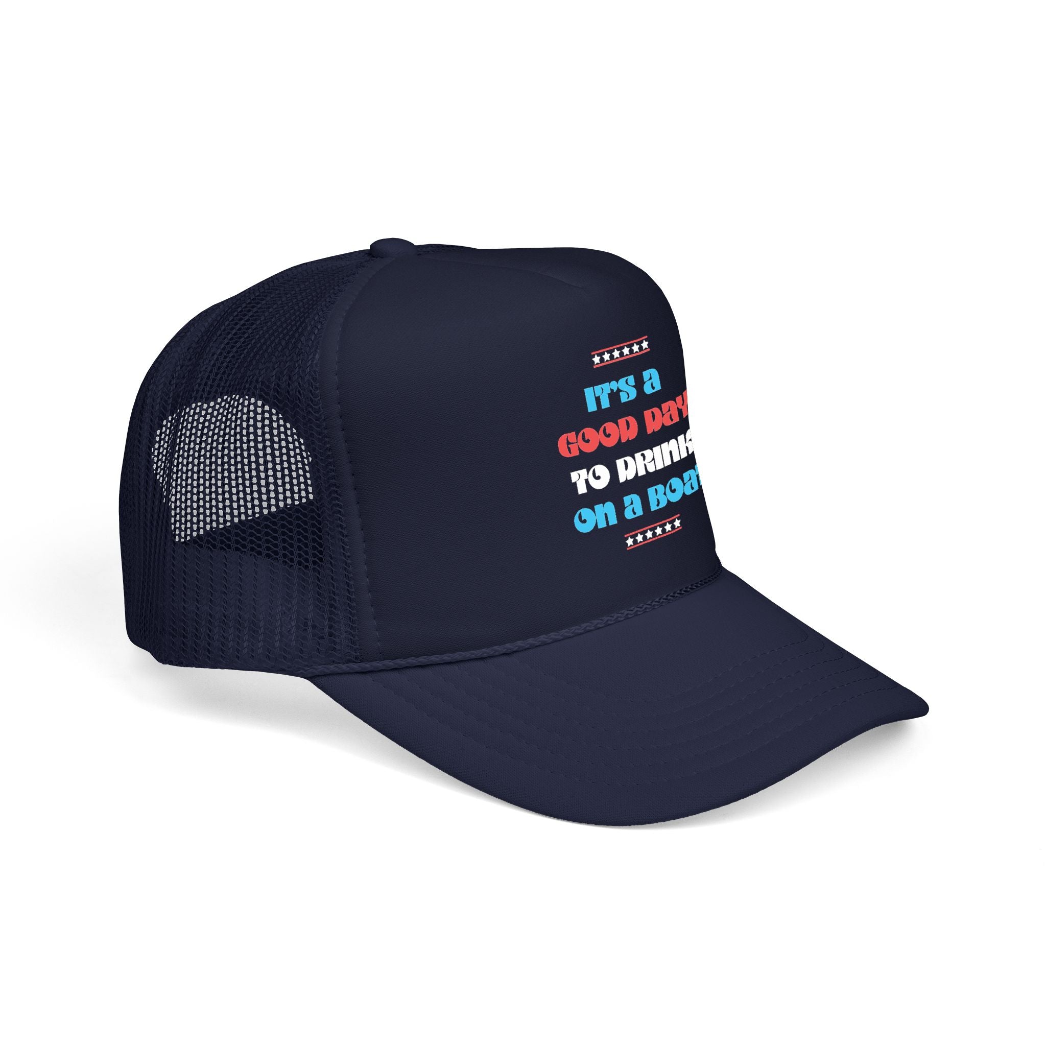 LIMITED JULY 4th EDITION! "It's a Good Day to Drink on a Boat" Trucker Hat — Retro Foam Trucker