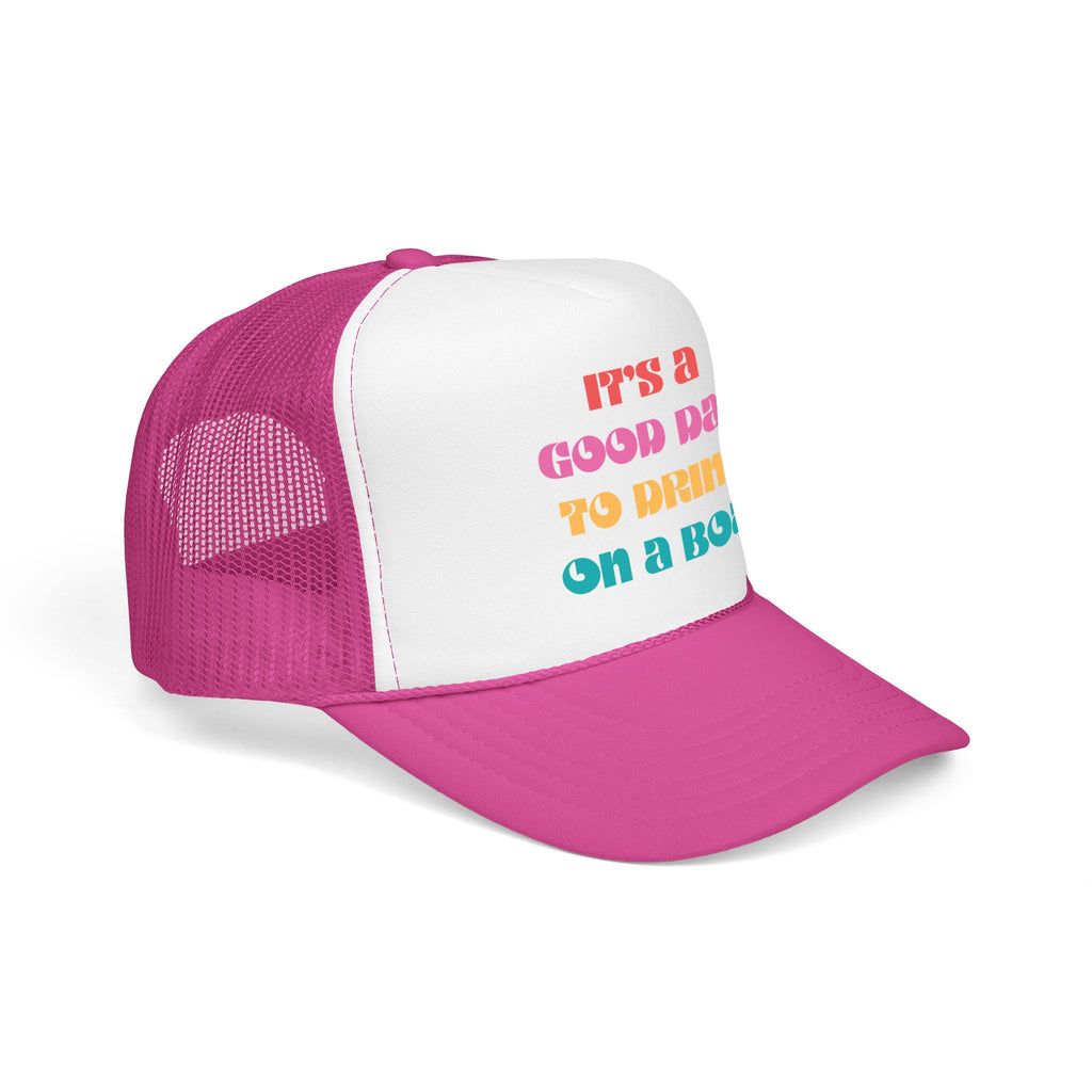 "It's a Good Day to Drink on a Boat" Trucker Hat — Retro Foam Trucker