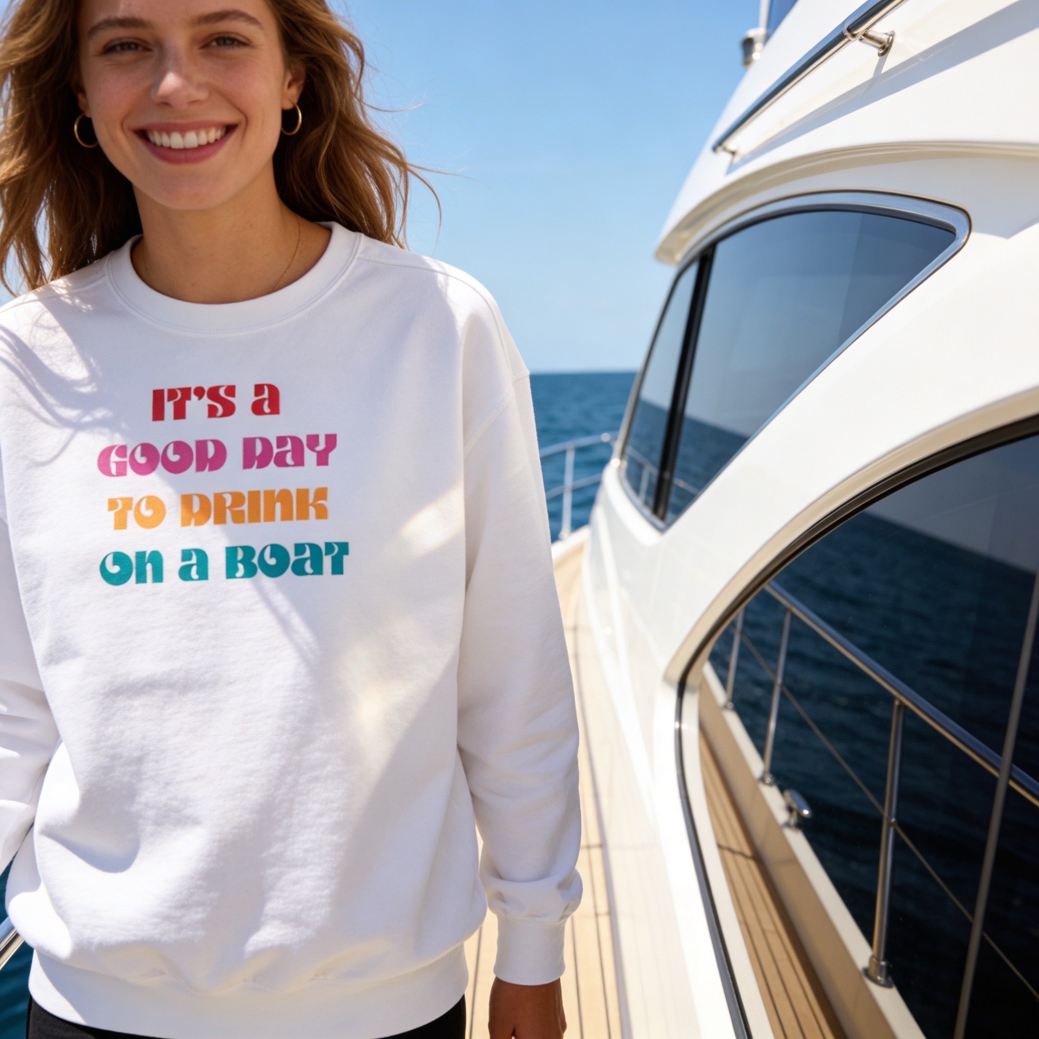 "It’s a Good Day to Drink on a Boat" Sweatshirt —  Boat Life Unisex Casual Crewneck