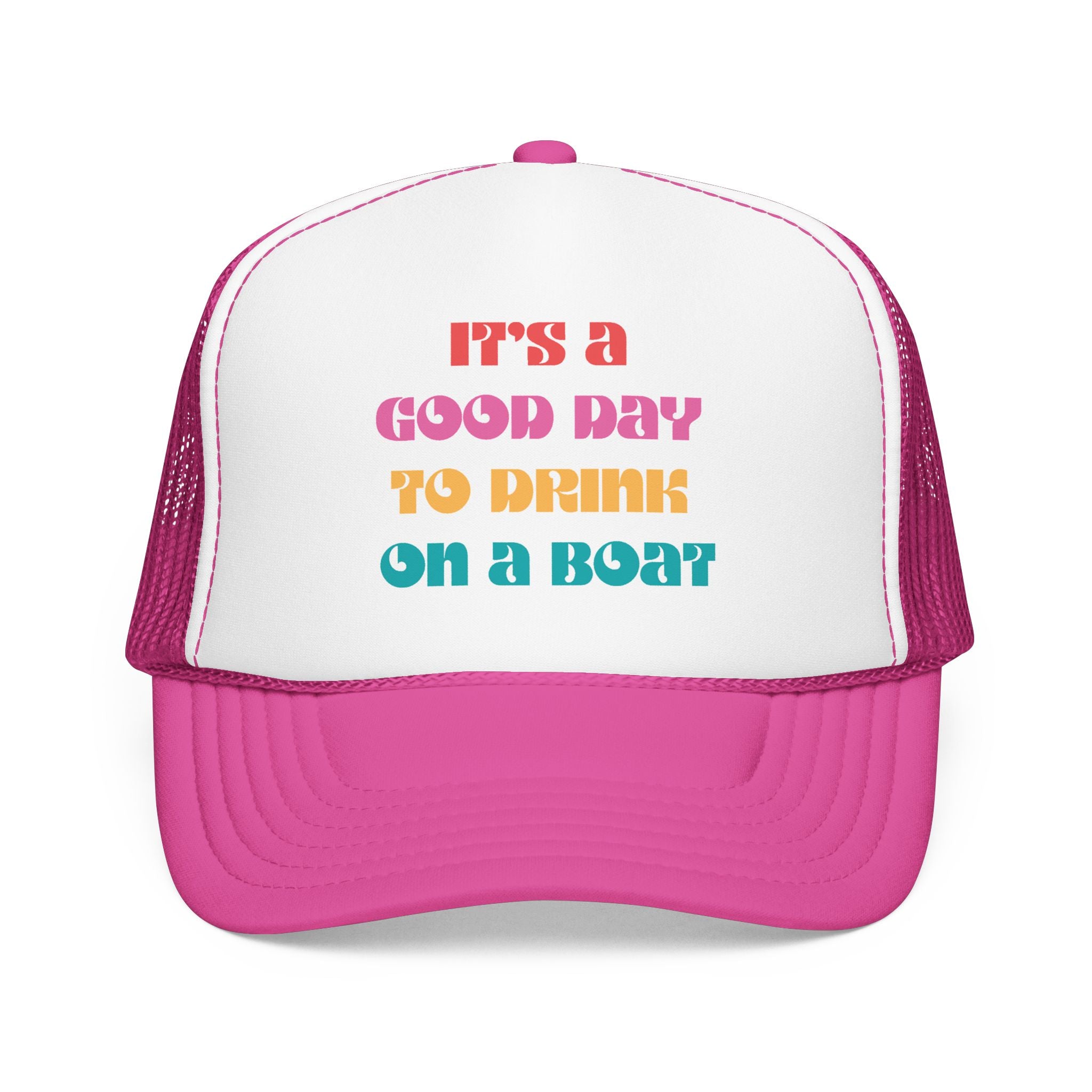 "It's a Good Day to Drink on a Boat" Trucker Hat — Retro Foam Trucker